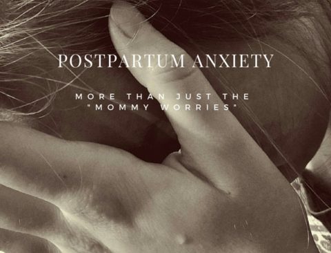 Postpartum Anxiety: My Invasive Fears and Thoughts