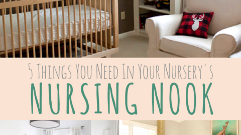 5 Things You Need In Your Nursery’s Nursing Nook