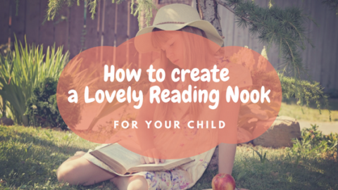 How to Create a Lovely Reading Nook for Your Child -by Emma Lawson