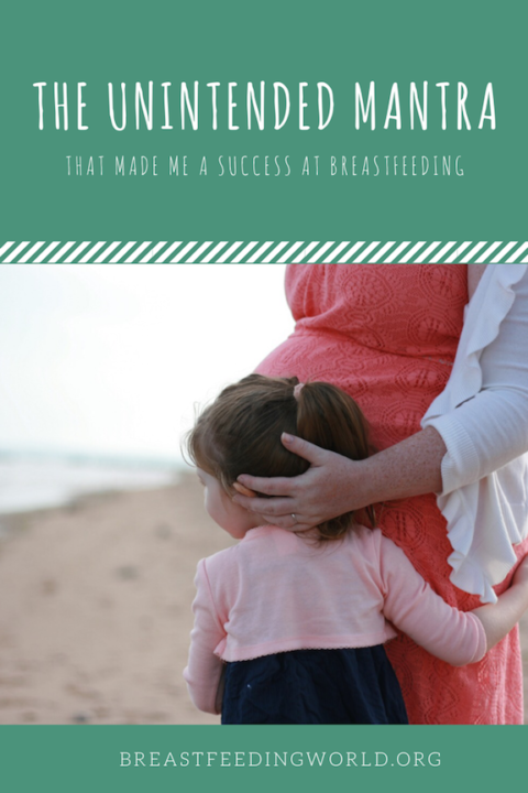 The Unintended Mantra That Made Me a Success at Breastfeeding